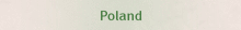 Poland