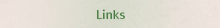 Links